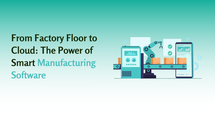 from factory floor to cloud the power of smart manufacturing